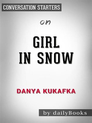 cover image of Girl in Snow--by Danya Kukafka​​​​​​​ | Conversation Starters